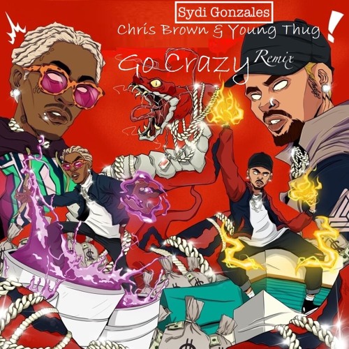 Go crazy; Young Thug ft  Chris Brown