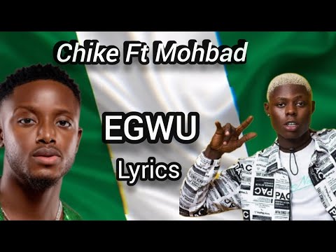 Egwu lyrics; by Chike and Mohbad